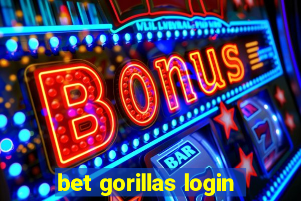 bet gorillas login